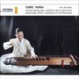 Korea - Geomungo Zither Traditions Of The - Hwa-Jae, Lee  /  Hwa-Young, Jung