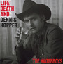 Life Death & Dennis Hopper - The Waterboys
