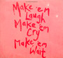 Make 'em Laugh, Make 'em Cry, Make 'em Wait - Stereophonics