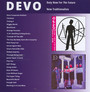 Duty Now For The Future / New Traditionalists - Devo