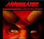 Refresh The Demon - Annihilator