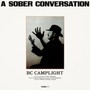 A Sober Conversation - BC Camplight