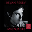 Avonmore - Bryan Ferry